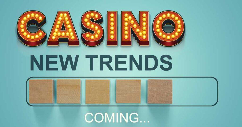 New casino gaming trends