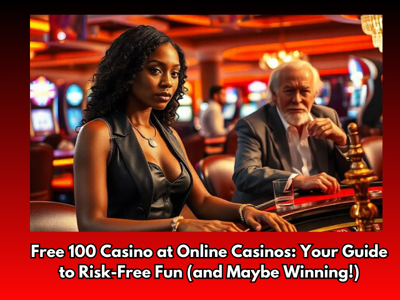 Free 100 Casino